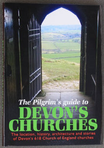 The Pilgrims Guide to Devon's Churches 