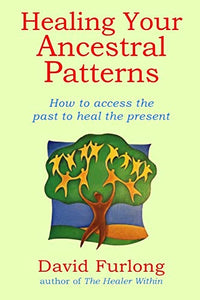 Healing Your Ancestral Patterns 