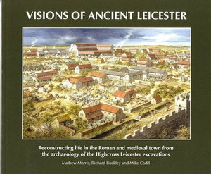 Visions of Ancient Leicester 