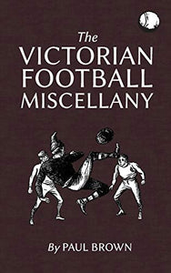 The Victorian Football Miscellany 