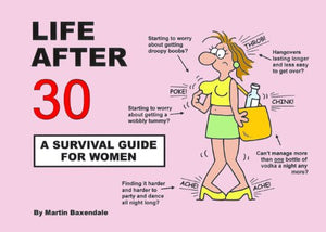 Life After 30 - A Survival Guide for Women 