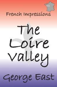 French Impressions - The Loire Valley 