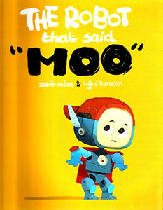 The Robot That Said Moo 