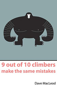 9 Out of 10 Climbers Make the Same Mistakes 