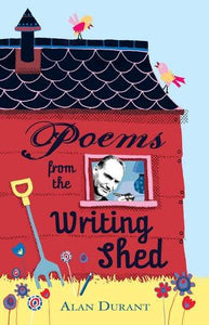 Poems from the Writing Shed 