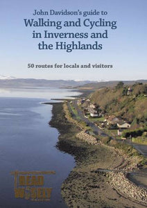 John Davidson's Guide to Walking and Cycling in Inverness and the Highlands 