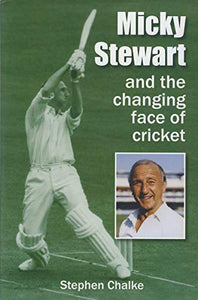 Micky Stewart and the Changing Face of Cricket 