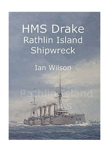 HMS Drake Rathlin Island Shipwreck 