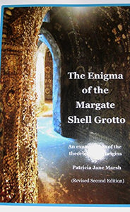 The Enigma of the Margate Shell Grotto 