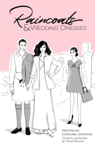 Raincoats & Wedding Dresses 