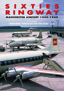 Sixties Ringway Manchester Airport 1960-1969 