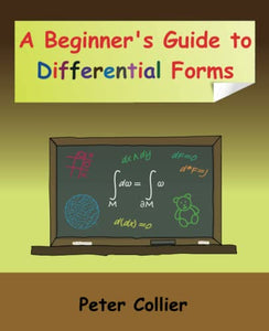 A Beginner's Guide to Differential Forms 