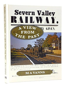 Severn Valley Railway: a View from the Past 