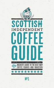 Scottish Independent Coffee Guide 