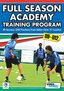 Full Season Academy Training Program u9-12 - 40 Sessions (200 Practices) from Italian Serie 'A' Coaches 