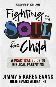 Fighting for the Soul of Your Child 