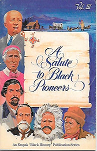 A Salute to Black Pioneers (Empak Black History Publication Series, Vol. 3) 