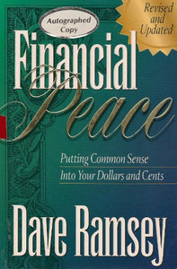 Financial Peace: Putting Common Sense Into Your Dollars and Cents 