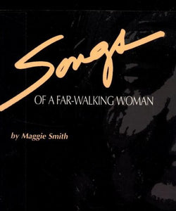 Songs of a Far-Walking Woman-- 