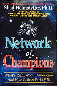 Network of Champions Whats Right About America and How to be a Part of It 