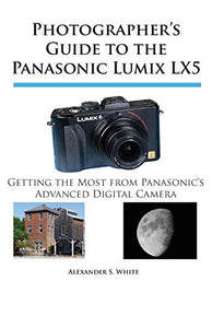 Photographer's Guide to the Panasonic Lumix LX5 