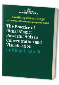 The Practice of Ritual Magic 