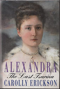 Alexandra The Last Tsarina 