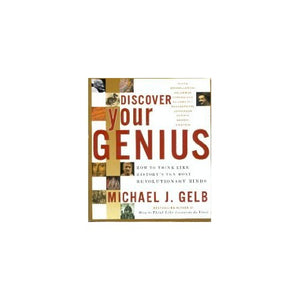 Discover Your Genius: How to Think like History's Ten Most Revolutionary Minds 