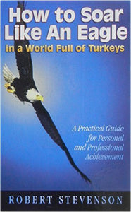 Title: How to Soar Like an Eagle in a World Full of Turke 