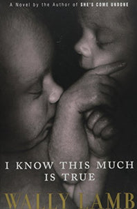 I Know This Much Is True (Oprah's Book Club) Edition: reprint 