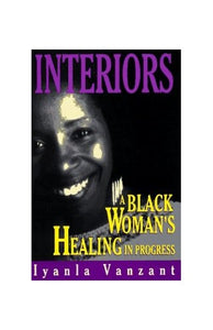 Interiors: A Black Woman's Healing in Progres 