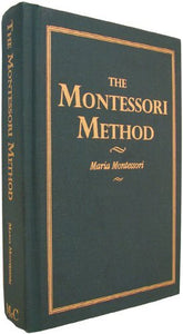 The Montessori method: Scientific pedagogy as applied to child education in 