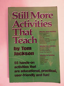 Still More Activities That Teach 