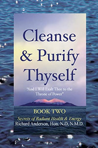 Cleanse & Purify Thyself, Book 2 