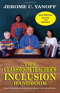 The Classroom Teacher's Inclusion Handbook 