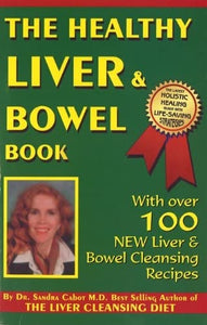 The Healthy Liver & Bowel Book 