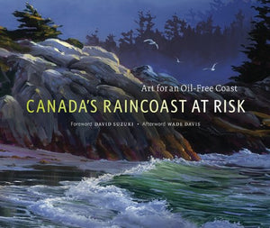 Canada's Raincoast at Risk 