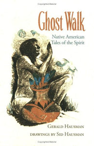 Ghost Walk: Native American Tales of the Spirit 