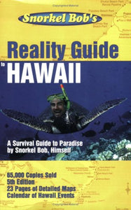 Snorkel Bobs Reality guide to Hawaii 