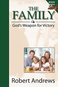 The Family: God's Weapon for Victory 