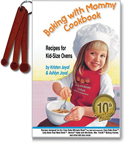 Baking with Mommy Cookbook: Recipes for Kid-Size Ovens - 10th Anniversary Edition