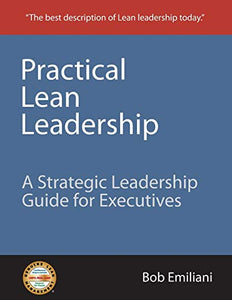 Practical Lean Leadership 