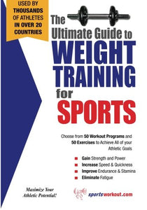 Ultimate Guide to Weight Training for Sports 