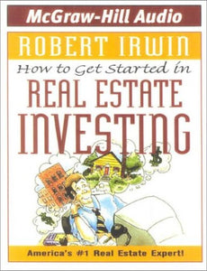 How to Get Started in Real Estate Investing 