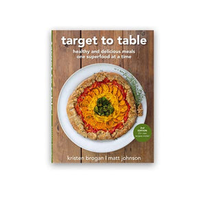 Target To Table: Healthy and Delicious Meals One Superfood at a Time (2nd Edition) 