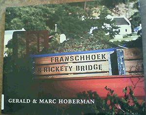 Franschhoek and Rickety Bridge 