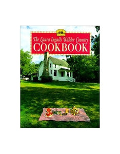 The Laura Ingalls Wilder Country Cookbook 