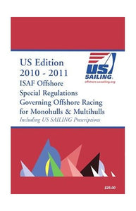 ISAF Offshore Special Regulations Governing Offshore Racing for Monohulls & Multihulls (Including US Sailing Prescriptions) 