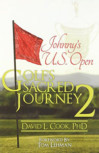 Johnny's U.S. Open: Golf's Sacred Journey 2 