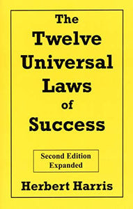 The Twelve Universal Laws of Success 